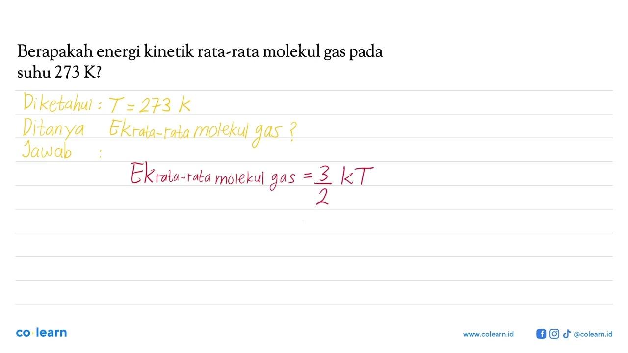 Berapakah energi kinetik rata-rata molekul gas pada suhu