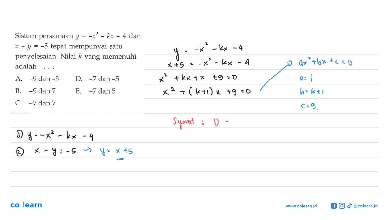 Sistem persamaan y = -x^2-kx-4 dan x-y=-5 tepat mempunyai