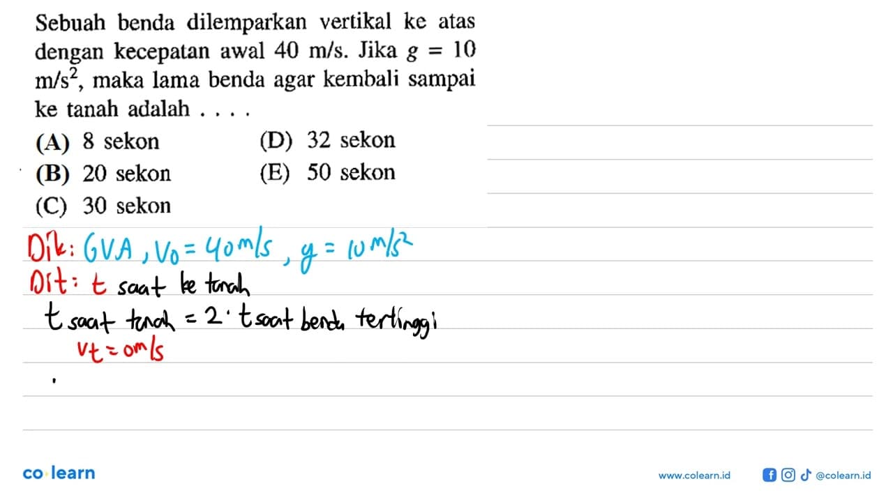 Sebuah benda dilemparkan vertikal kc atas dengan kecepatan