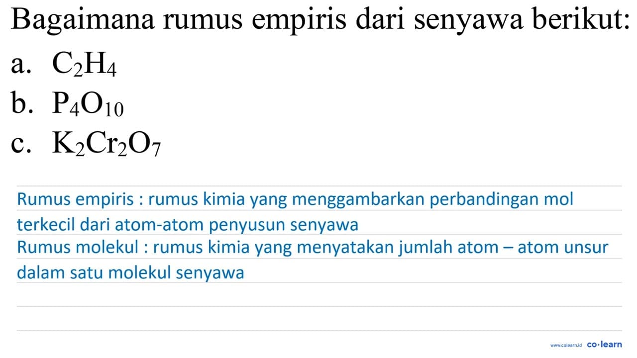 Bagaimana rumus empiris dari senyawa berikut: a. C_(2)