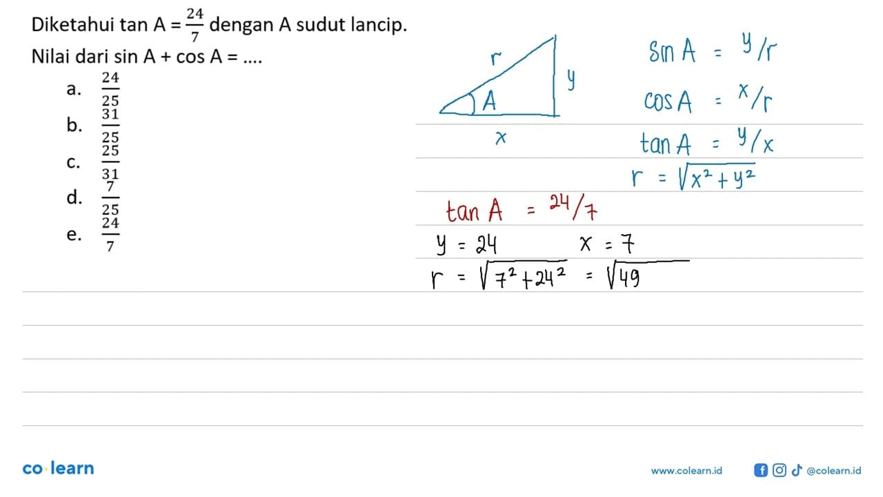 Diketahui tan A=24/7 dengan A sudut lancip. Nilai dari sin