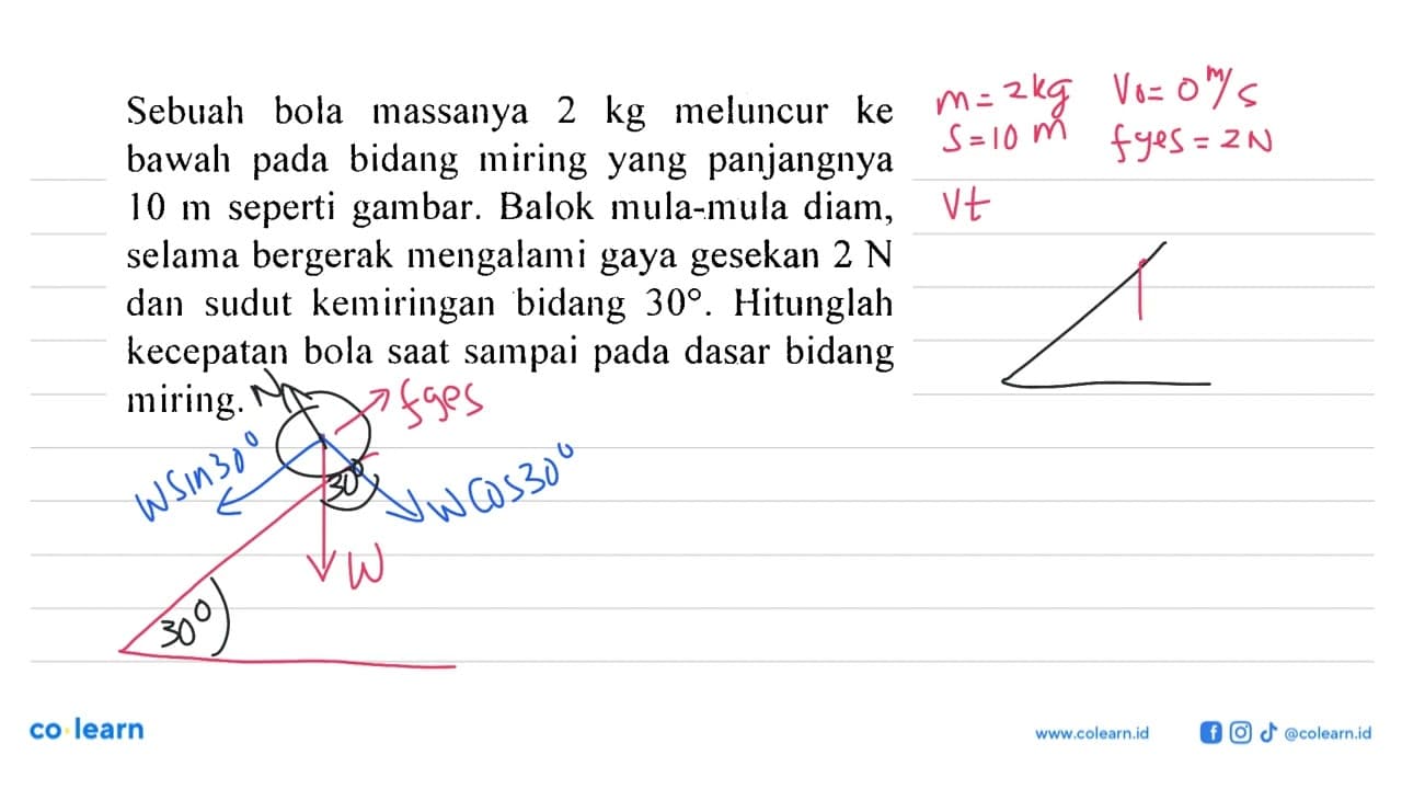 Sebuah bola massanya 2 kg meluncur ke bawah pada bidang