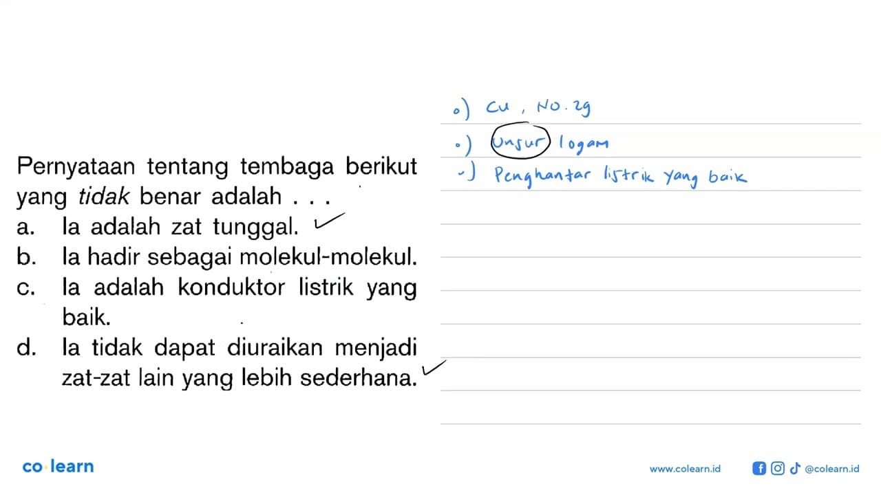 Pernyataan tentang tembaga berikut yang tidak benar adalah