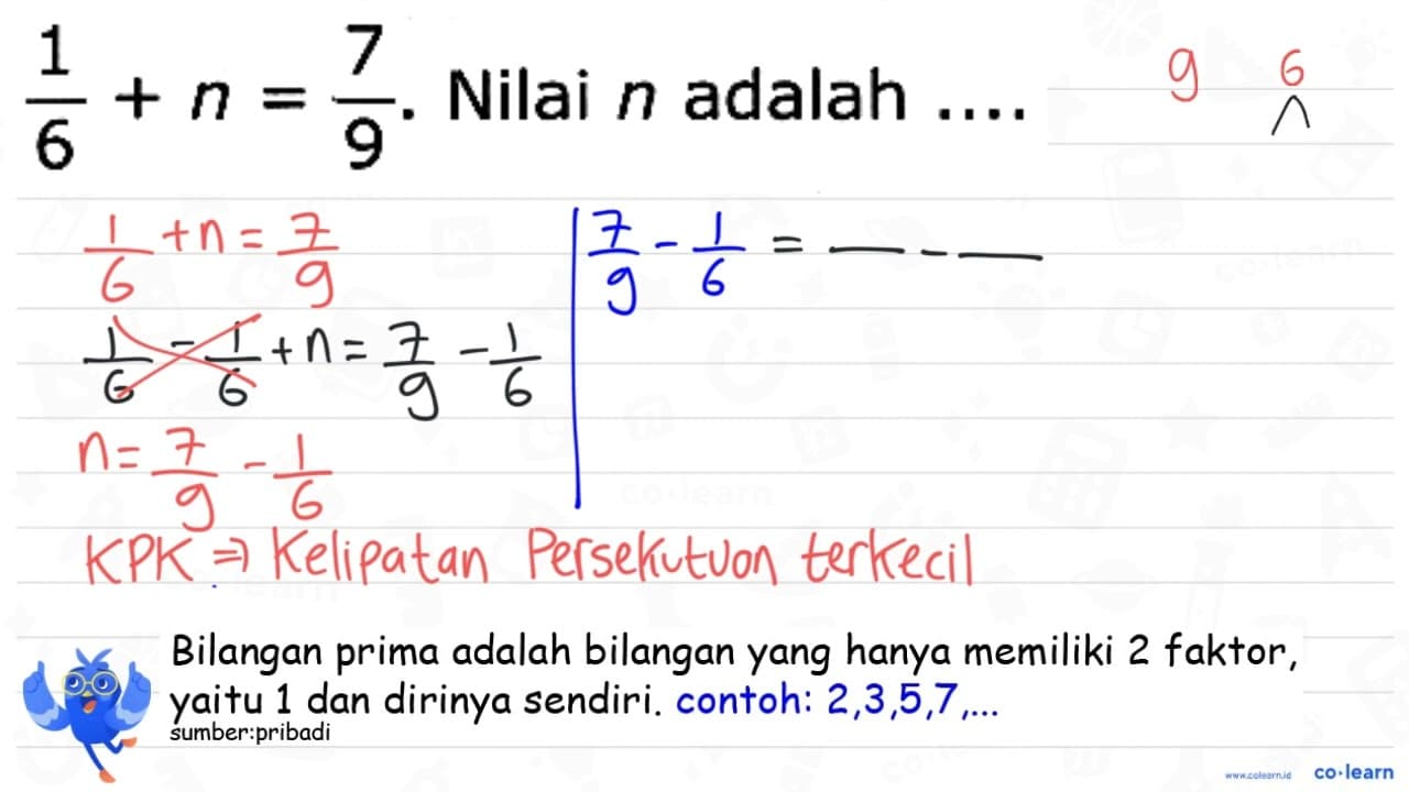 (1)/(6)+n=(7)/(9) . Nilai n adalah ... .