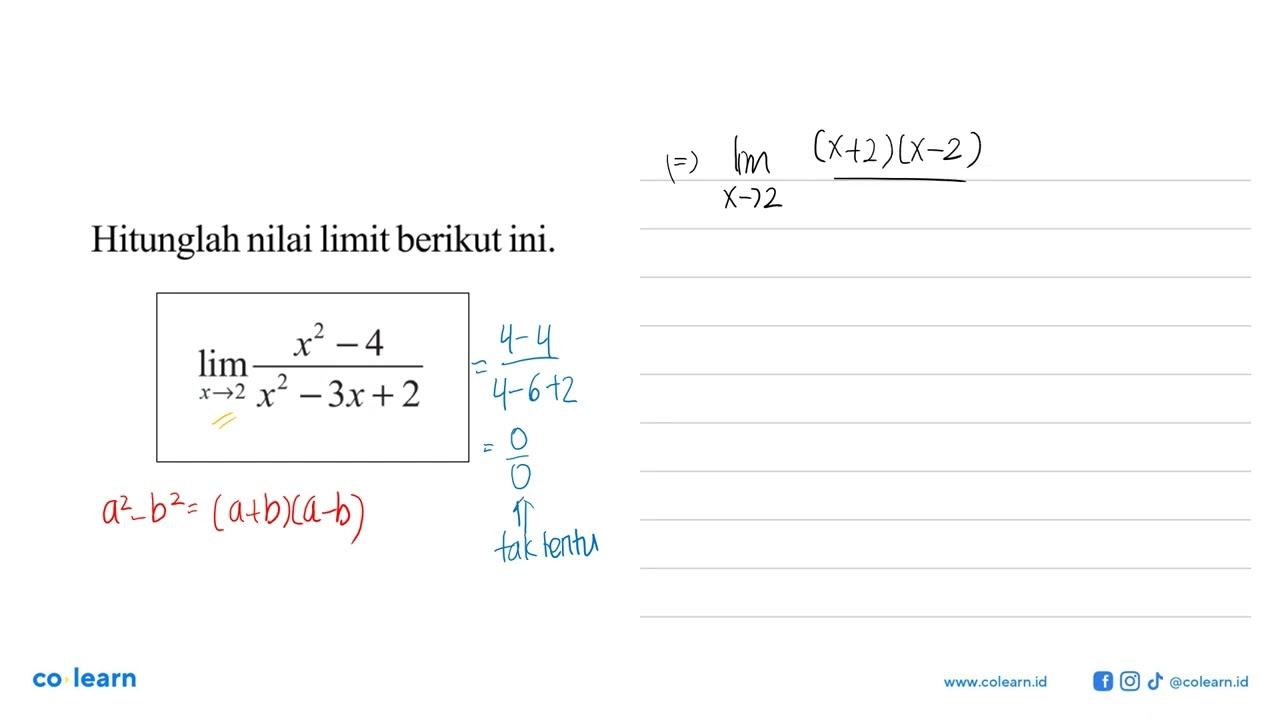 Hitunglah nilai limit berikut ini.lim x->2