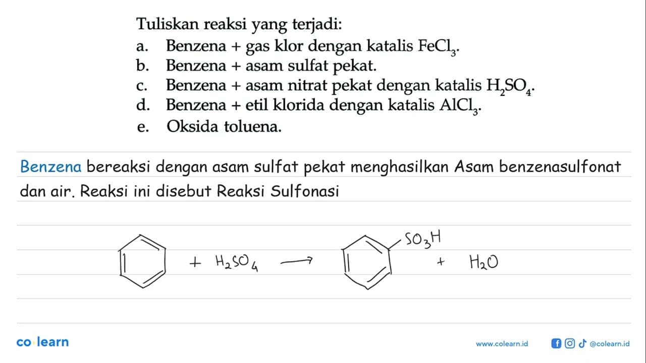 Tuliskan reaksi yang terjadi: a. Benzena + gas klor dengan