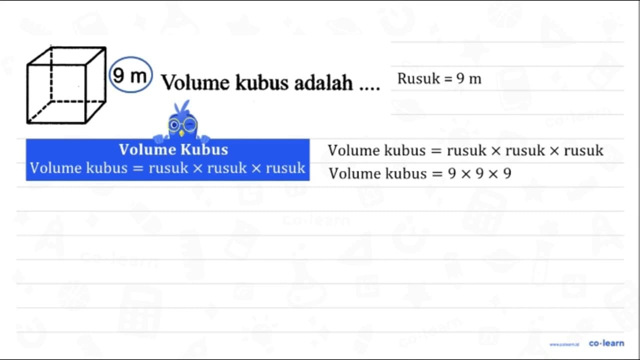 9 m Volume kubus adalah ....