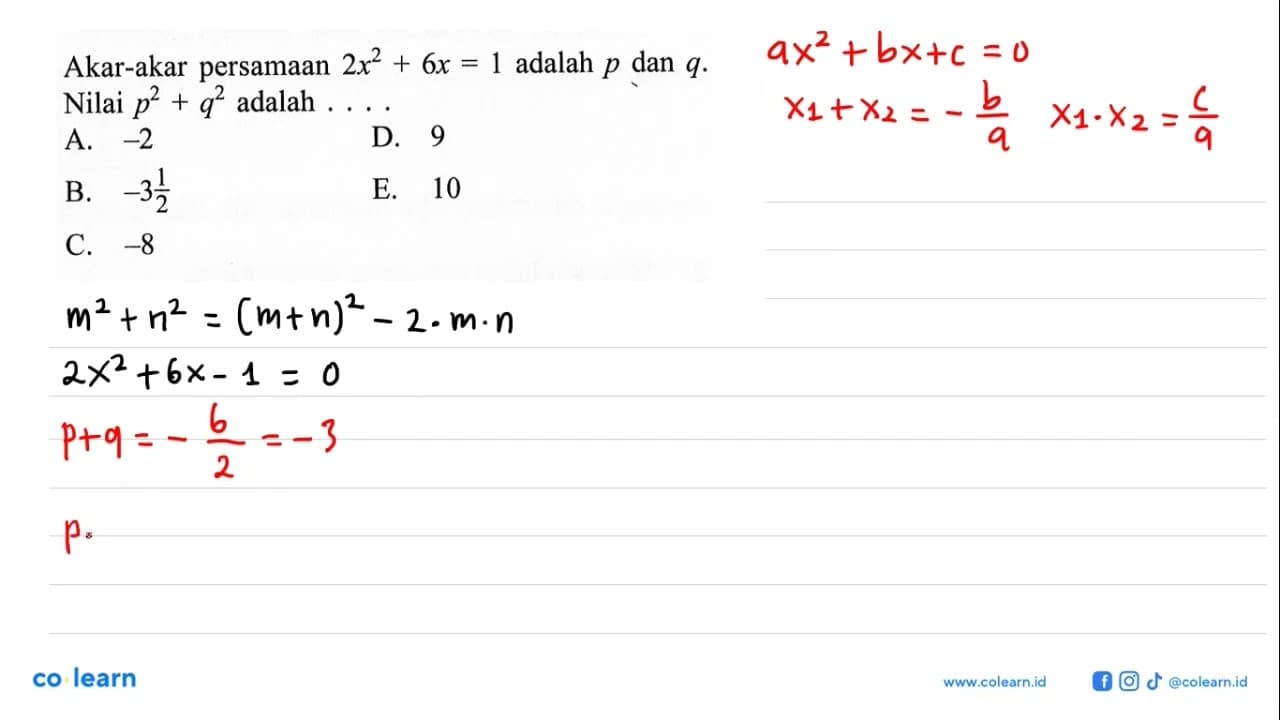 Akar-akar persamaan 2x^2 + 6x = 1 adalah p dan q. Nilai p^2