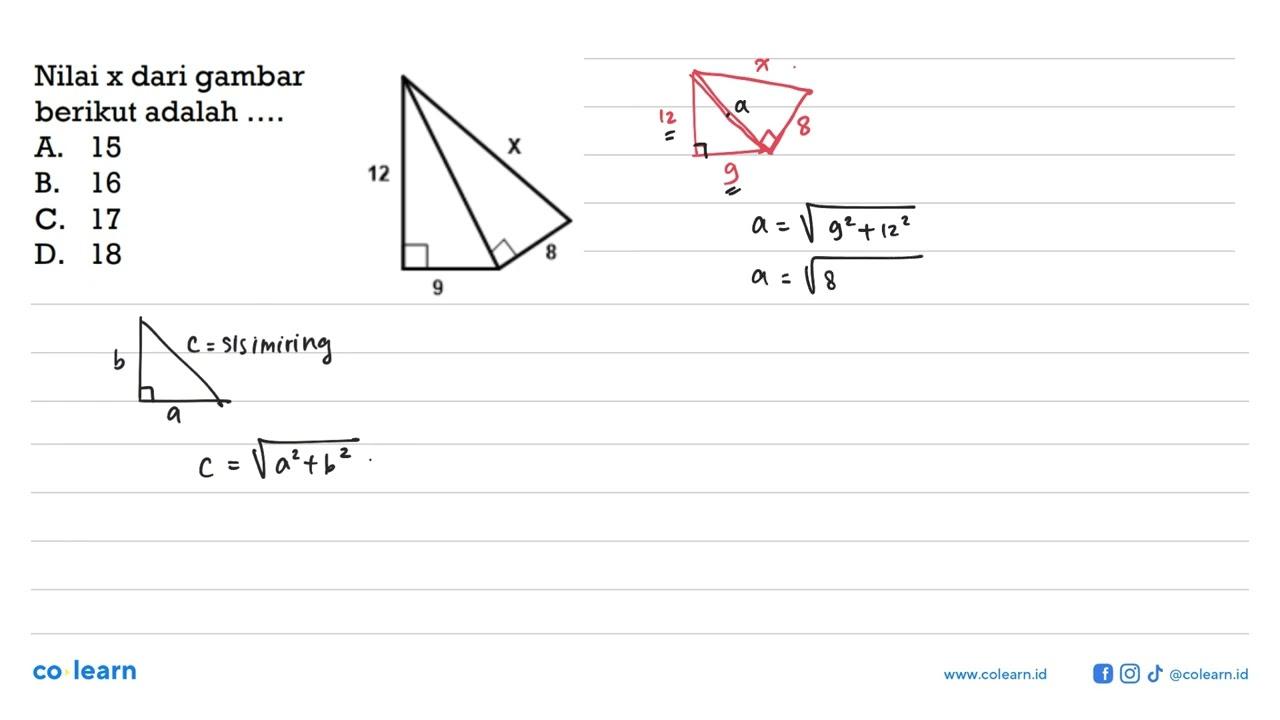 Nilai x dari gambar berikut adalah .... 12 x 9 8
