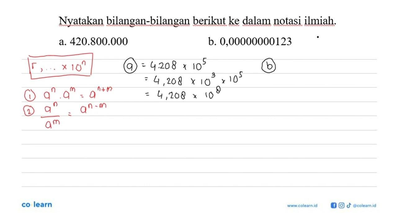 Nyatakan bilangan-bilangan berikut ke dalam notasi ilmiah.