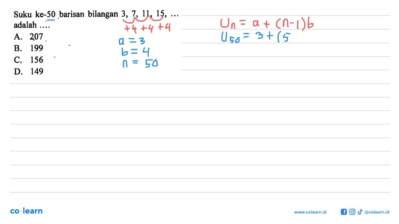 Suku ke-50 barisan bilangan 3, 7, 11, 15, .... adalah ....