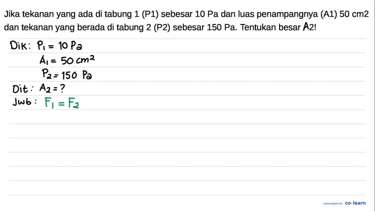 Jika tekanan yang ada di tabung 1 (P1) sebesar 10 Pa dan