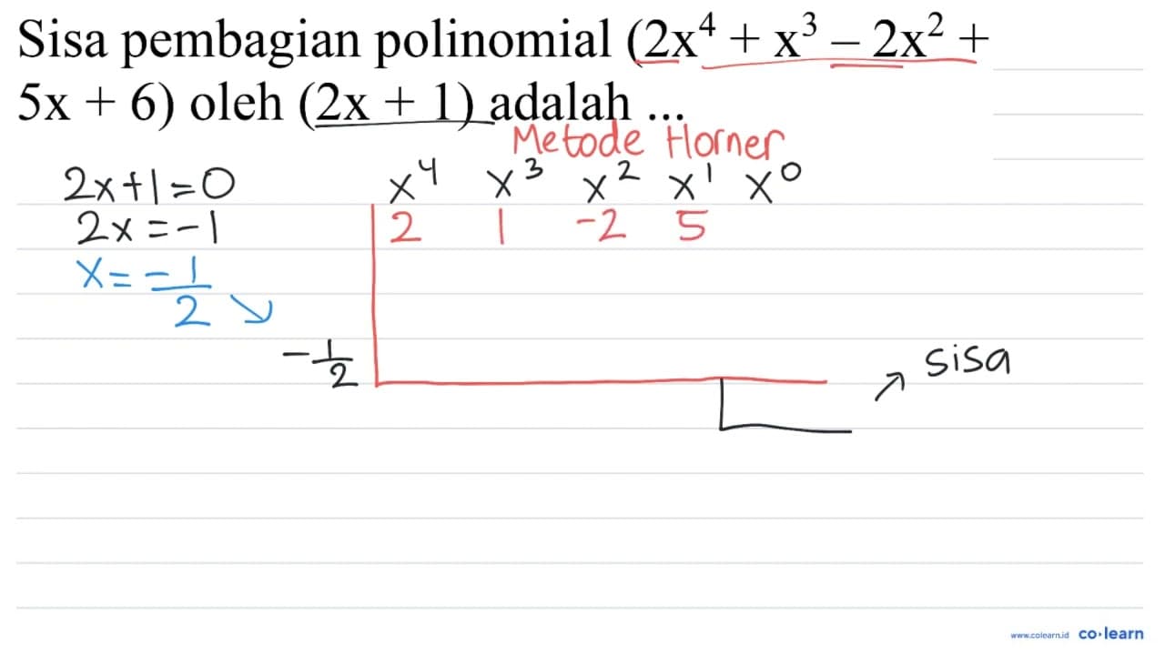 Sisa pembagian polinomial (2 x^(4)+x^(3)-2 x^(2)+. 5 x+6)