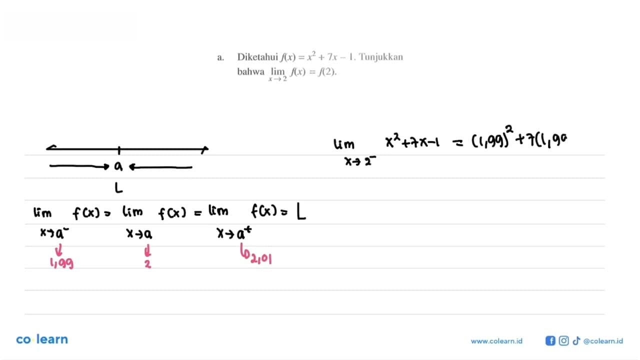 a. Diketahui f(x)=x^2+7x-1. Tunjukkan bahwa lim x -> 2