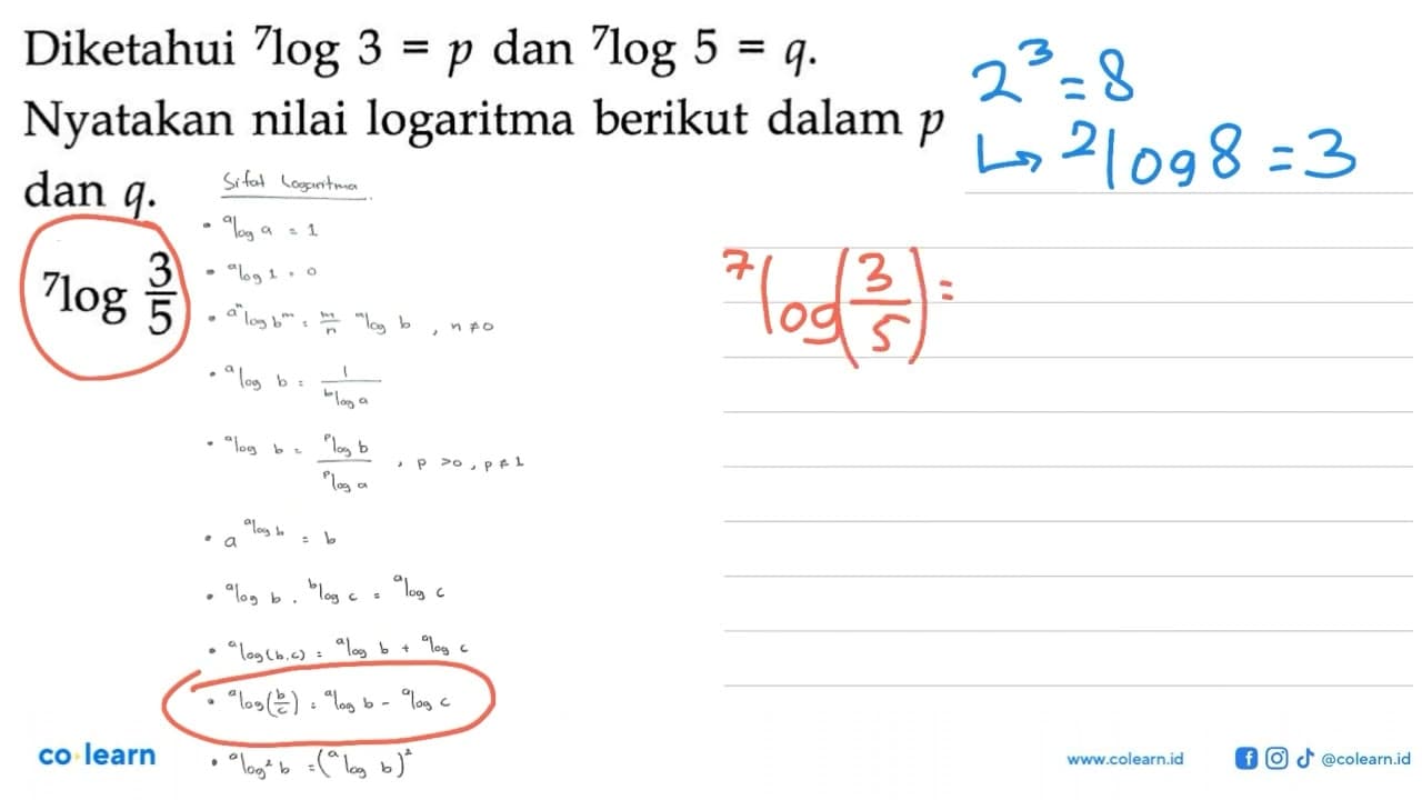 Diketahui 7log3=p dan 7log5=q. Nyatakan nilai logaritma