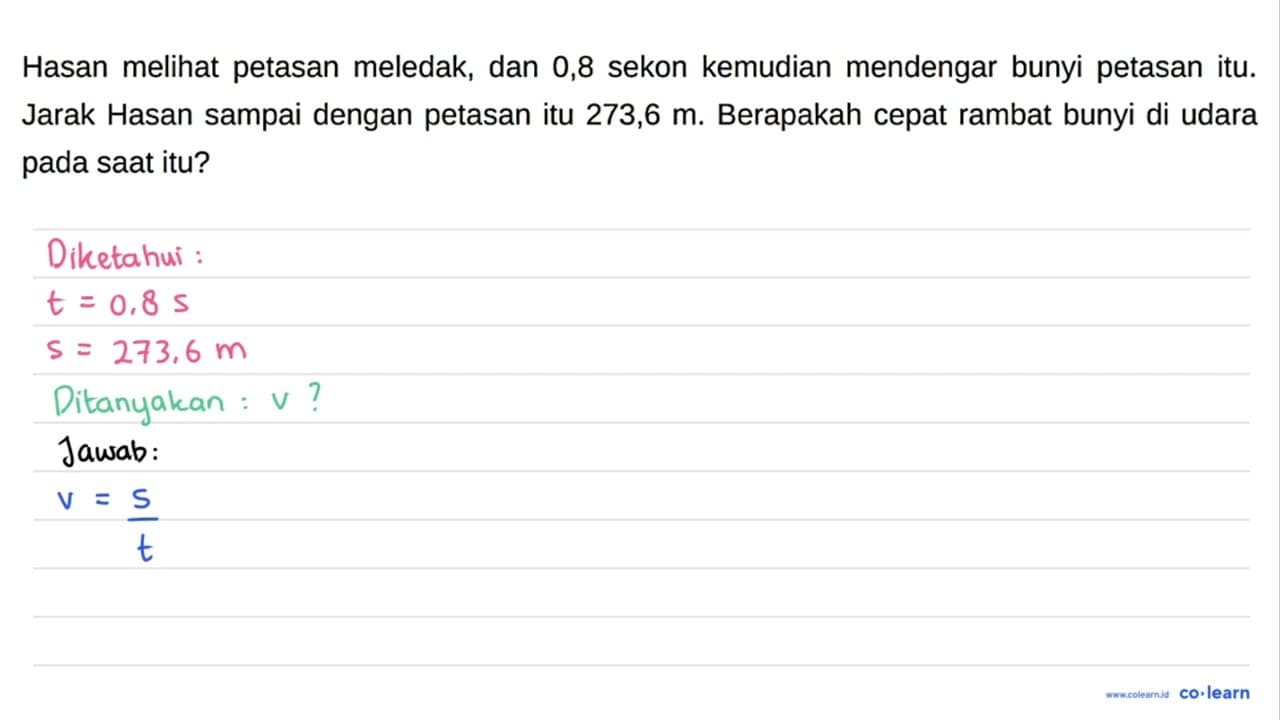 Hasan melihat petasan meledak, dan 0,8 sekon kemudian