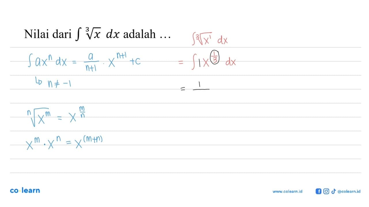 Nilai dari integral x^(1/3) dx adalah ...