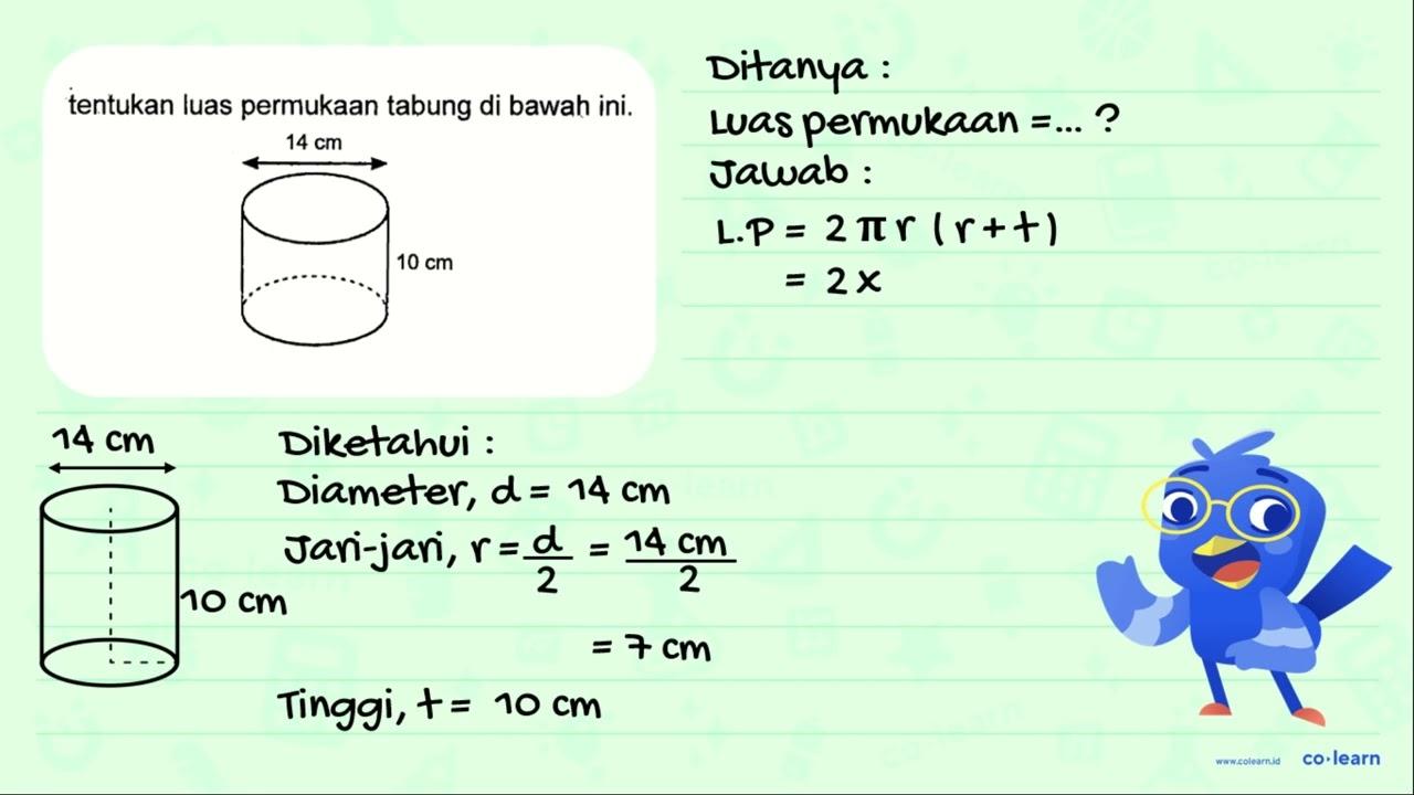 tentukan luas permukaan tabung di bawah ini. 14 cm 10 cm
