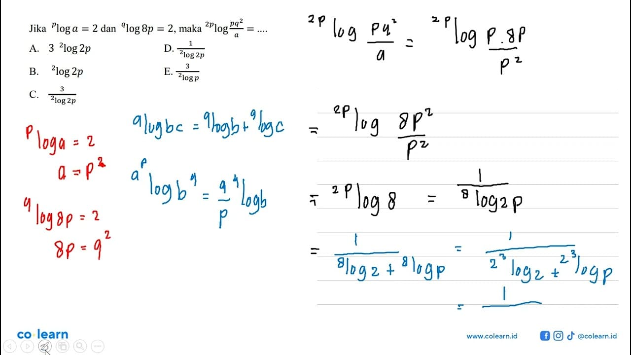 Jika ploga=2 dan qlog8p=2, maka 2plog((pq^2)/a)=