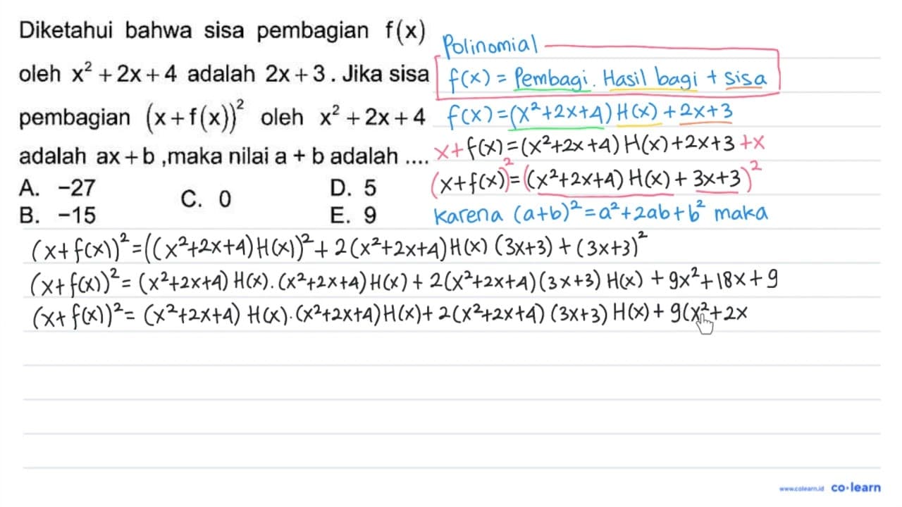 Diketahui bahwa sisa pembagian f(x) oleh x2 + 2x+4 adalah