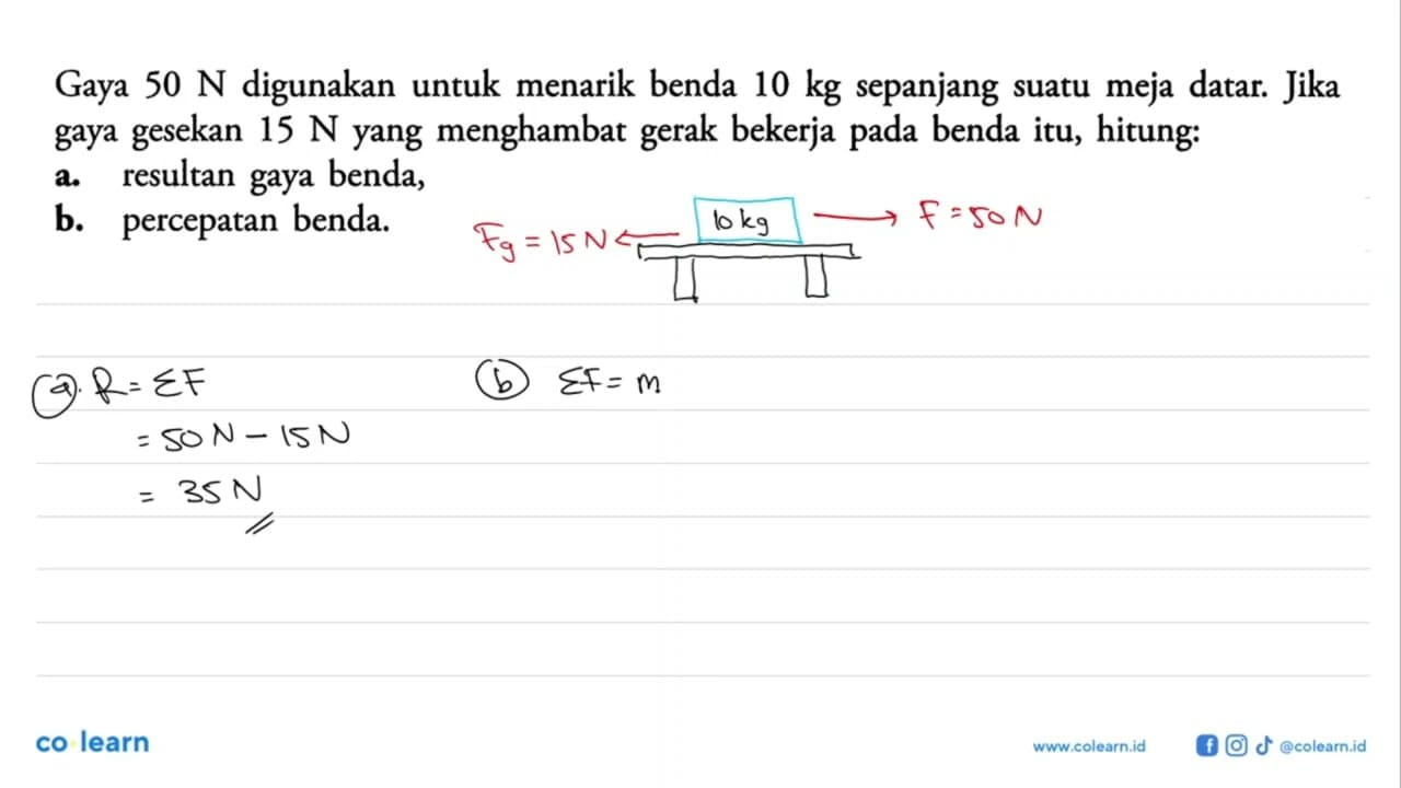 Gaya 50 N digunakan untuk menarik benda 10 kg sepanjang