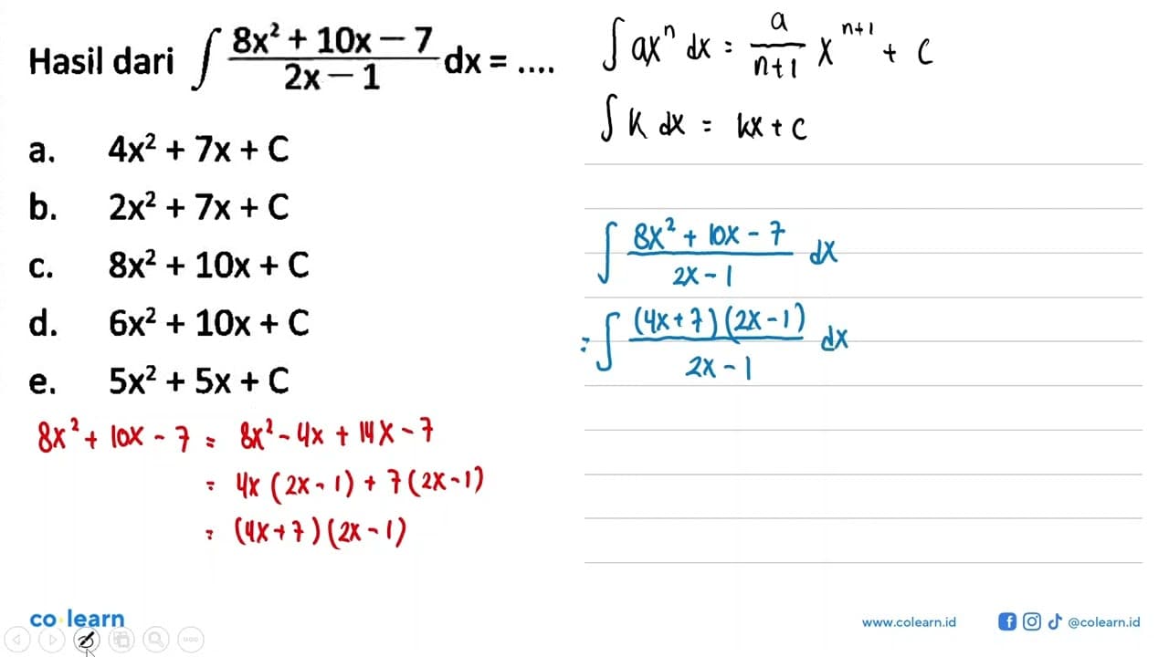 Hasil dari integral 8x^2+10x-7/2x-1 dx=...