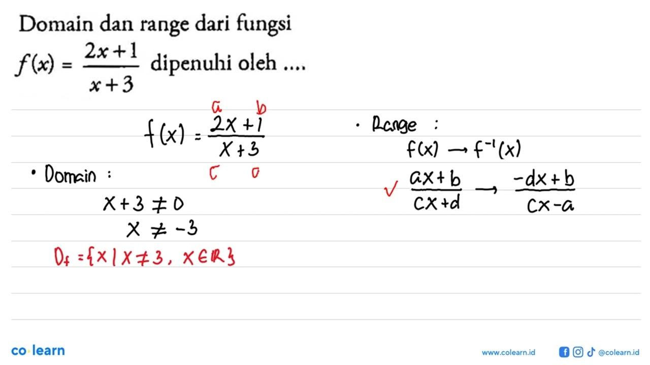 Domain dan range dari fungsi f(x)=(2x+1)/(x+3) dipenuhi