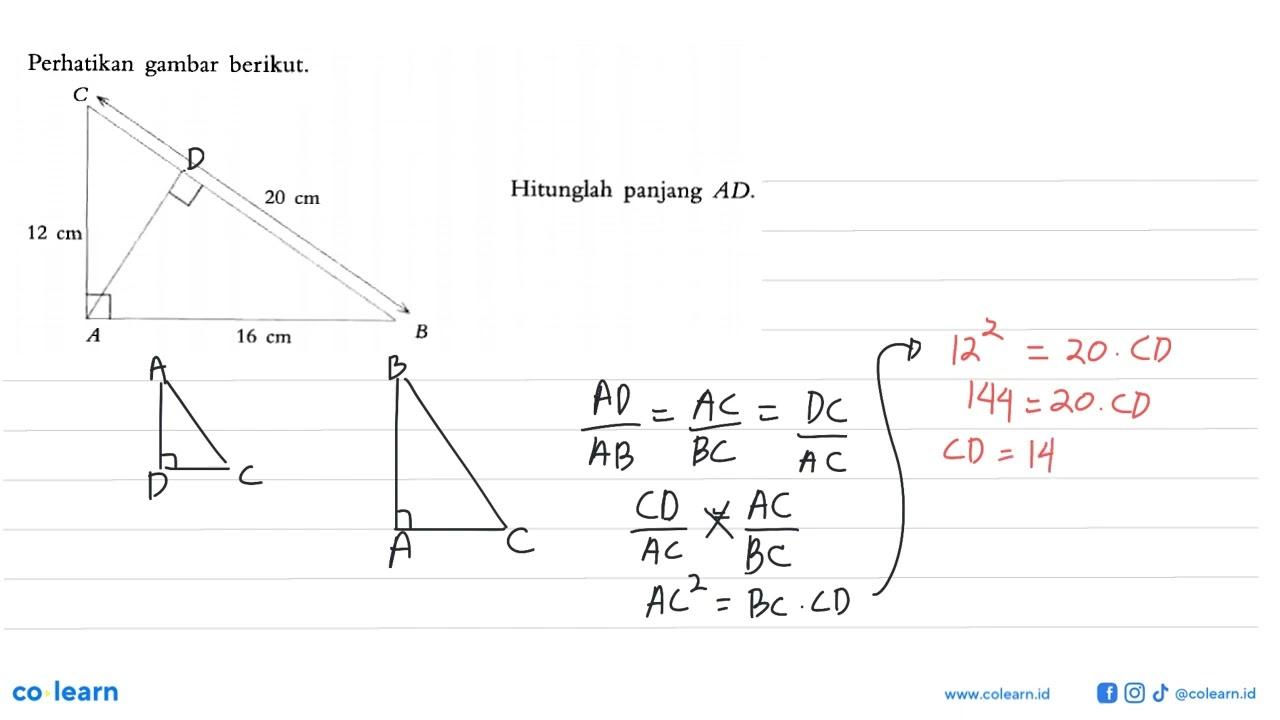 Perhatikan gambar berikut.Hitunglah panjang AD. CA=12 cm,