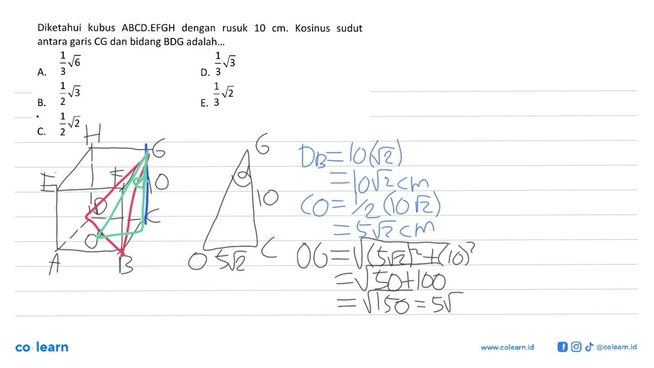 Diketahui kubus ABCD.EFGH dengan rusuk 10 cm. Kosinus sudut