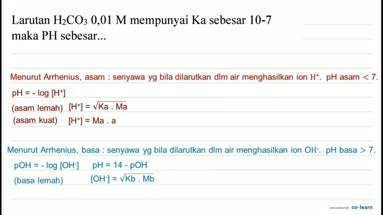 Larutan H_(2) CO_(3) 0,01 M mempunyai Ka sebesar 10-7 maka