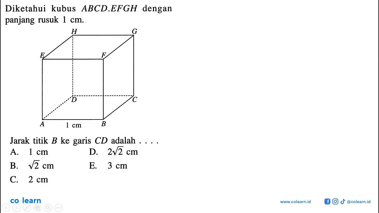 Diketahui kubus ABCD.EFGH dengan panjang rusuk 1 cm. Jarak