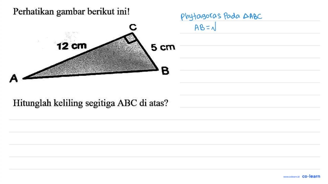 Perhatikan gambar berikut ini! Hitunglah keliling segitiga