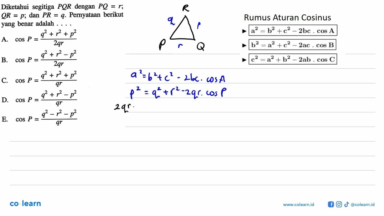 Diketahui segitiga PQR dengan PQ=r, QR=p; dan PR=q.