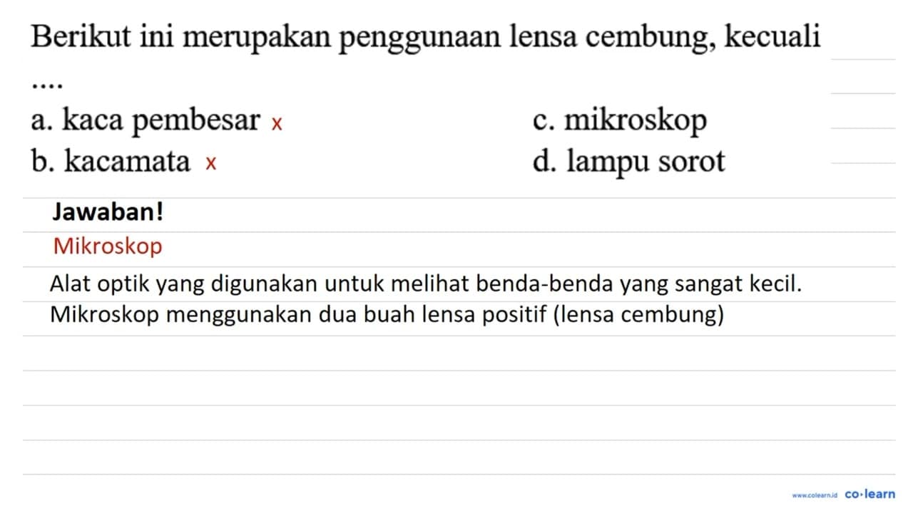 Berikut ini merupakan penggunaan lensa cembung, kecuali a.