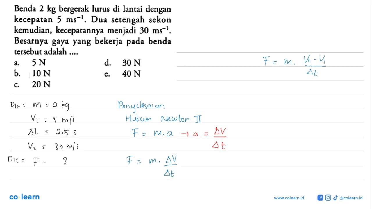 Benda 2 kg bergerak lurus di lantai dengan kecepatan 5