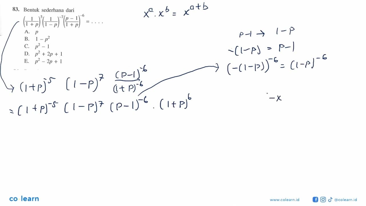 83. Bentuk sederhana dari (1/(1+p))^5 (1/(1-p))^-7