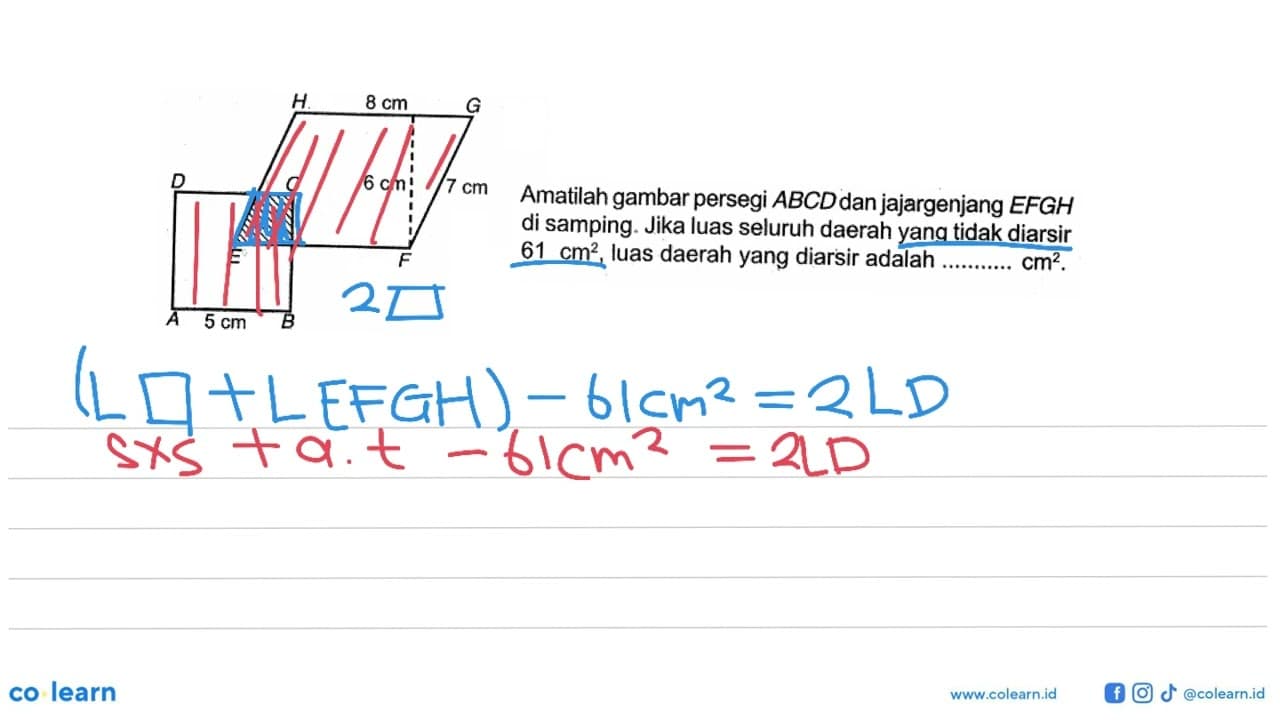 8 cm 6 cm 7 cm 5 cm Amatilah gambar persegi ABCD dan