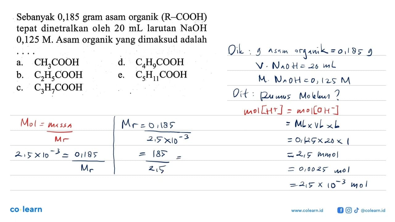 Sebanyak 0,185 gram asam organik (R-COOH) tepat dinetralkan