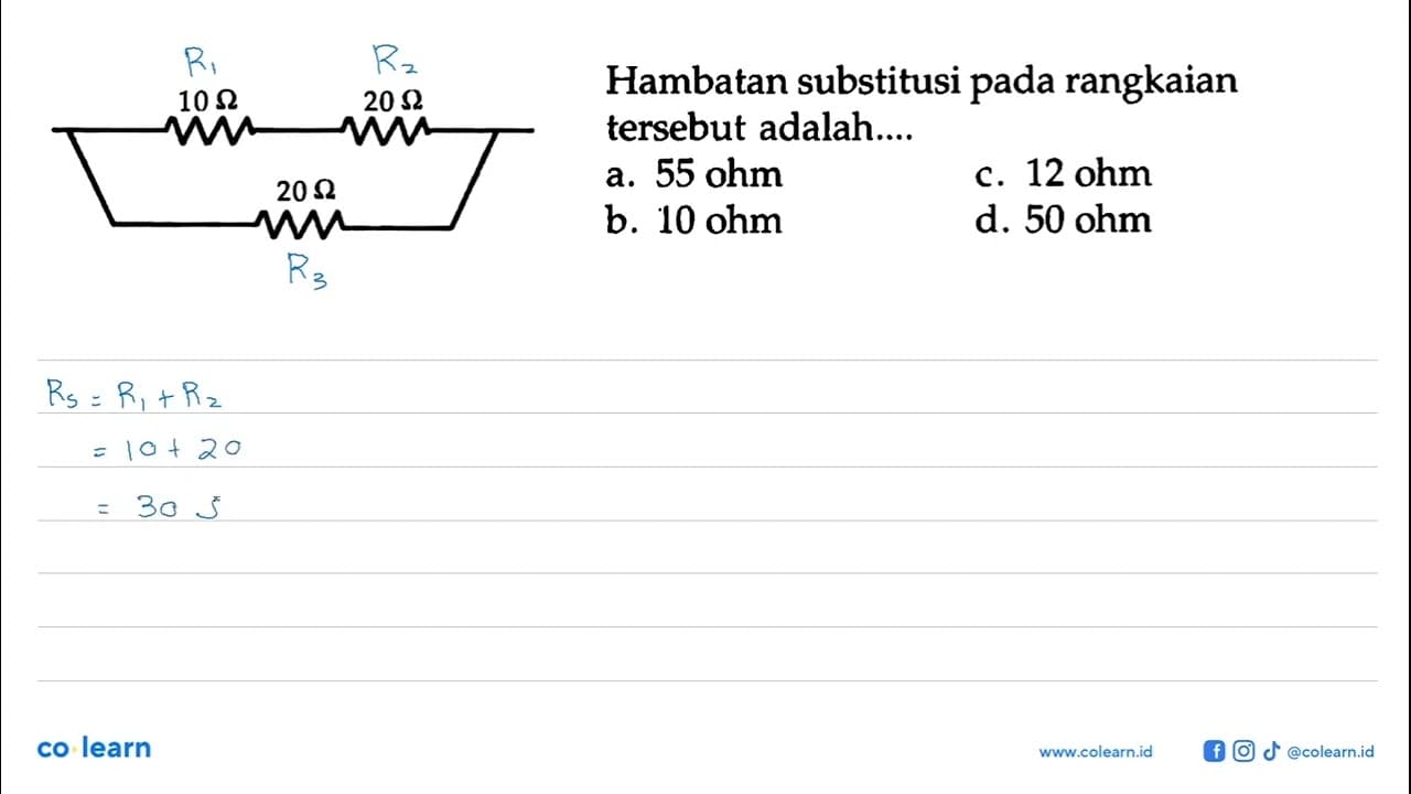 Hambatan substitusi pada rangkaian tersebut adalah ..... 10