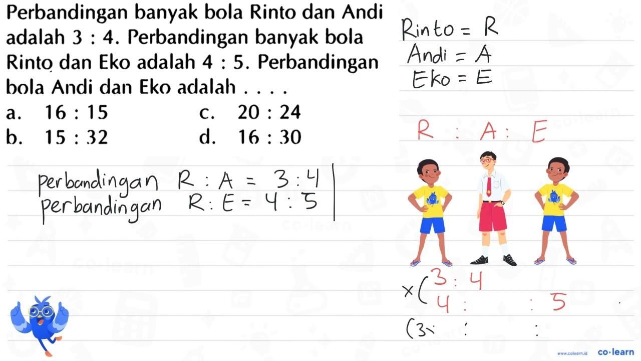 Perbandingan banyak bola Rinto dan Andi adalah 3:4.