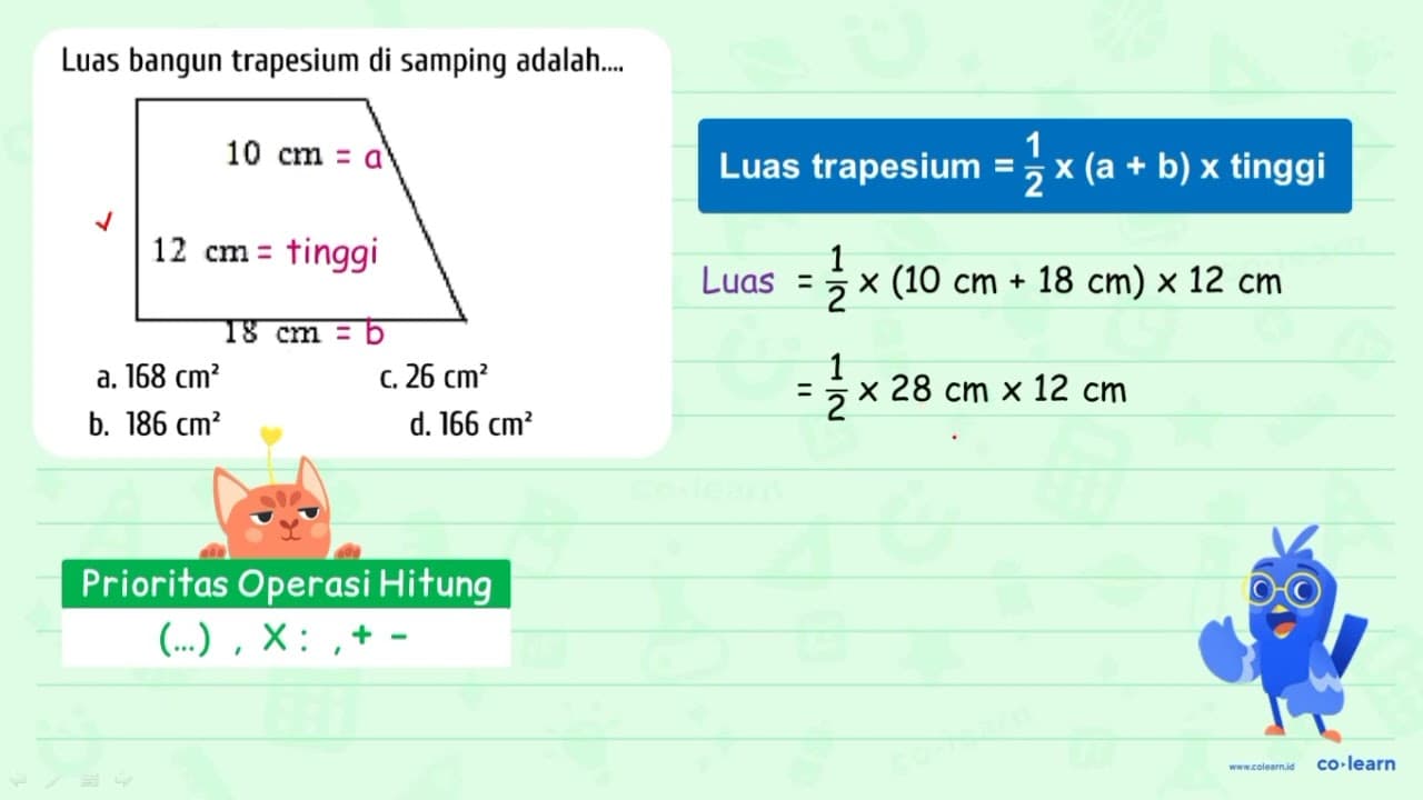 Luas bangun trapesium di samping adalah. a. 168 cm^(2) c.