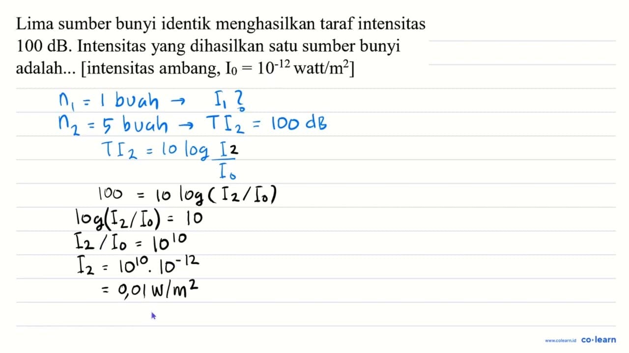 Lima sumber bunyi identik menghasilkan taraf intensitas 100