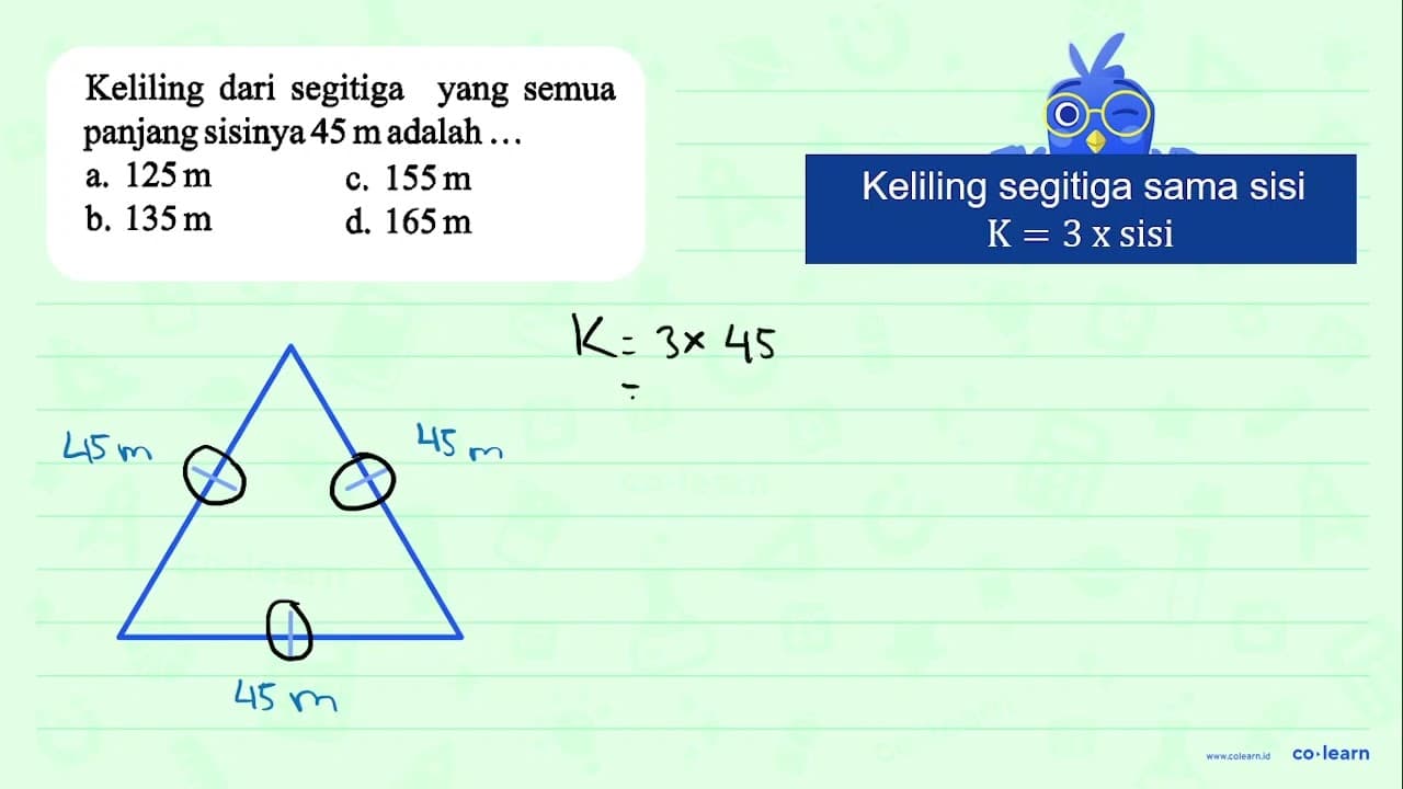 Keliling dari segitiga yang semua panjang sisinya 45 m