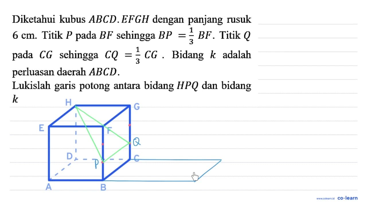 Diketahui kubus A B C D . E F G H dengan panjang rusuk 6 cm