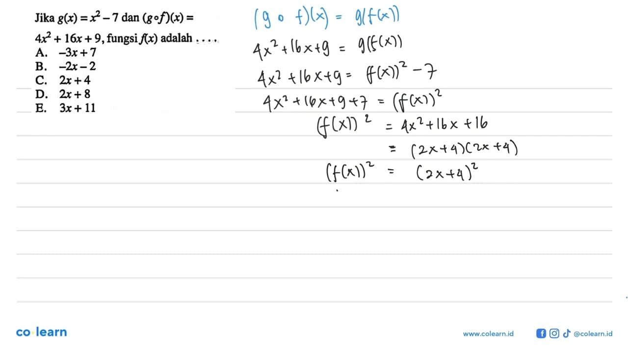 Jika g(x)=x^2-7 dan (gof)(x)=4x^2+16x+9, fungsi f(x)