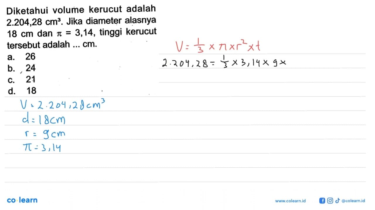 Diketahui volume kerucut adalah 2.204,28 cm^3. Jika