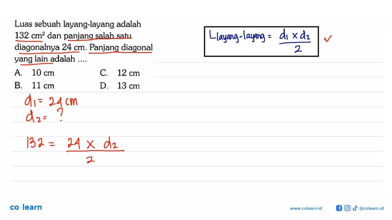 Luas sebuah layang-layang adalah 132 cm^2 dan panjang salah