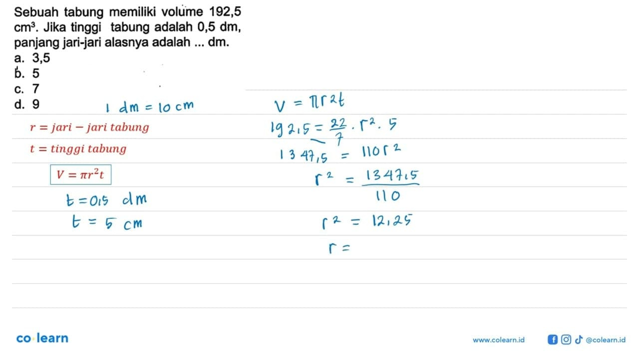 Sebuah tabung memiliki volume 192,5 cm^3. Jika tinggi