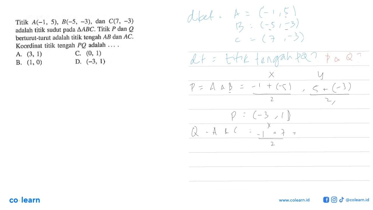 Titik A(-1 , 5), B(-5, -3), dan C(7, -3) adalah titik sudut