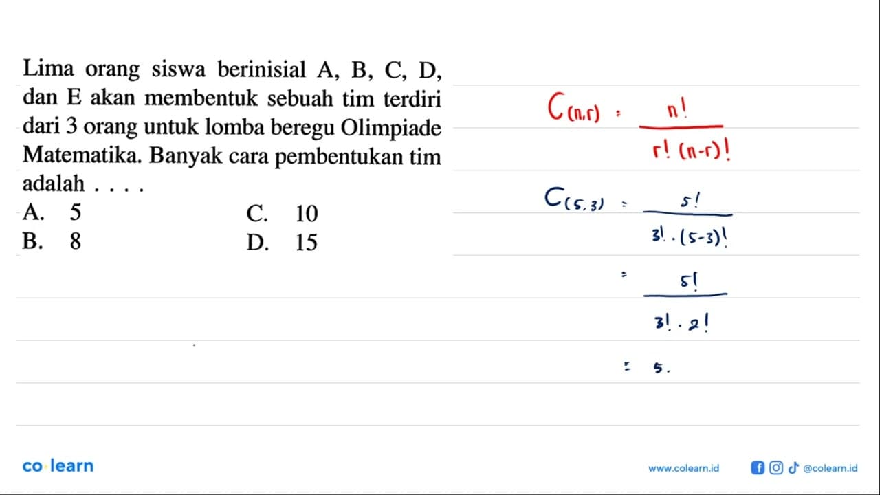 Lima orang siswa berinisial A, B, C, D, dan E akan